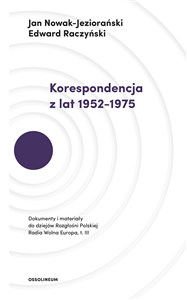 Picture of Korespondencja z lat 1952-1975 Dokumenty i materiały do dziejów Rozgłośni Polskiej Radia Wolna Europa. Tom III
