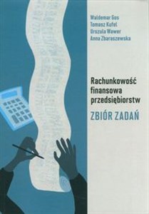 Picture of Rachunkowość finansowa przedsiębiorstw Zbiór zadań