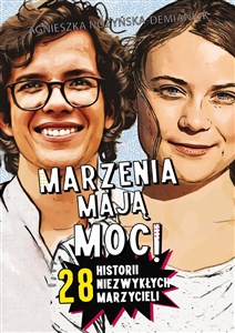 Obrazek Marzenia mają moc! 28 historii niezwykłych marzycieli