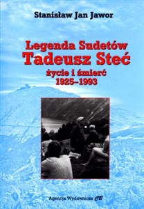Obrazek Legenda Sudetów Tadeusz Steć życie i śmierć 1925-1993