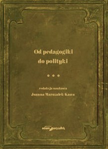 Picture of Od pedagogiki do polityki Tom 3