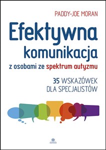 Picture of Efektywna komunikacja z osobami ze spektrum autyzmu 35 wskazówek dla specjalistów