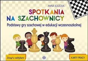 Obrazek Spotkania na szachownicy Karty pracy Zeszyt z naklejkami Podstawy gry szachowej w edukacji wczesnoszkolnej