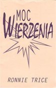 Moc wierze... - Ronnie Trice -  books in polish 