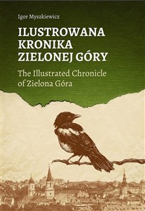 Obrazek Ilustrowana Kronika Zielonej Góry