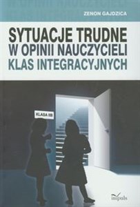 Picture of Sytuacje trudne w opinii nauczycieli klas integracyjnych