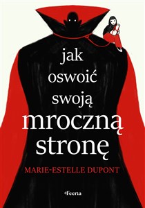 Obrazek Jak oswoić swoją mroczną stronę