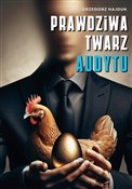 Polska książka : Prawdziwa ... - Grzegorz Hajduk