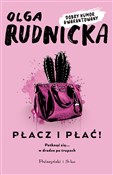 Płacz i pł... - Olga Rudnicka -  Polish Bookstore 