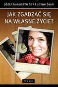Polska książka : Jak zgadza... - Józef Augustyn, Lucyna Słup