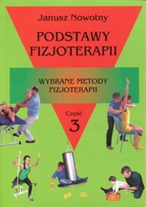 Picture of Podstawy fizjoterapii Część 3 Wybrane metody fizjoterapii