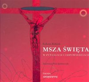 Picture of Msza Święta w pytaniach i odpowiedziach