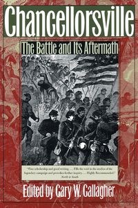Obrazek Chancellorsville The Battle and Its Aftermath