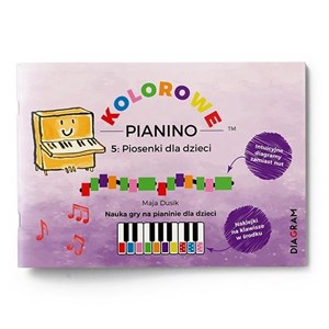 Obrazek Kolorowe Pianino 5: Piosenki dla dzieci. Nauka gry