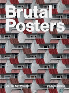 Picture of Brutal Posters. 20 Brutalist Pull-Out Posters