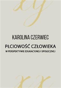 Picture of Płciowość człowieka w perspektywie edukacyjnej...