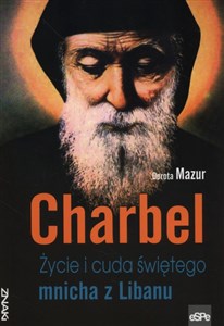 Picture of Charbel Życie i cuda świętego mnicha z Libanu