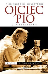 Obrazek Ojciec Pio z Pietrelciny Szkic biograficzny