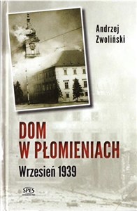 Picture of Dom w płomieniach. Wrzesień 1939
