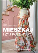 Mieszkaj i... - Anna Pietraszek-Sawicka -  books from Poland
