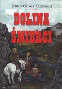 Książka : Dolina śmi... - Curwood James Oliver