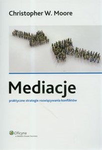 Picture of Mediacje. Praktyczne strategie rozwiązywania konfliktów