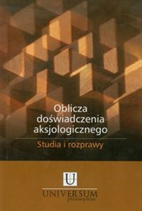 Picture of Oblicza doświadczenia aksjologicznego Studia i rozprawy