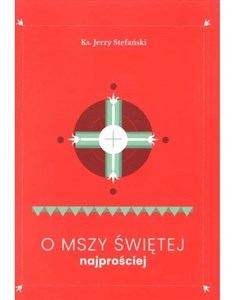 Obrazek O Mszy Świętej najprościej