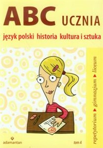 Picture of ABC ucznia Tom A Język polski historia kultura i sztuka Gimnazjum, liceum
