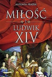 Obrazek Miłość i Ludwik XIV