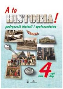Picture of A to historia! 4 Podręcznik historii i społeczeństwa Część 2 Szkoła podstawowa