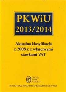 Picture of PKWiU 2013/2014 Aktualna klasyfikacja z 2008 roku z właściwymi stawkami VAT