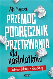 Picture of Przemoc Podręcznik przetrwania dla nastolatków Szkoła Internet Rówieśnicy