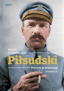 Picture of Piłsudski Portret przewrotny Biografia