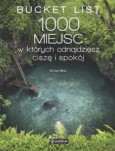 Picture of Bucket List 1000 miejsc w których odnajdziesz ciszę i spokój