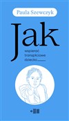 Jak wspier... - Szewczyk Paula -  Polish Bookstore 
