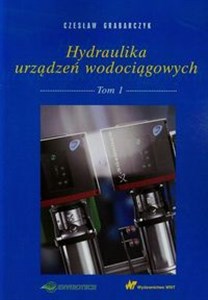 Obrazek Hydraulika urządzeń wodociągowych Tom 1