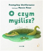 polish book : O czym myś... - Przemysław Wechterowicz