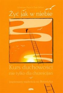 Obrazek Żyć jak w niebie Kurs duchowości nie tylko dla chrześcijan