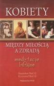 Polska książka : Kobiety mi... - Stanisław Biel, Krzysztof Biel