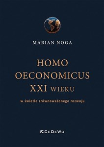 Picture of Homo oeconomicus XXI wieku w świetle zrównoważonego rozwoju
