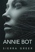 Polska książka : Annie Bot - Sierra Greer