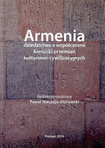 Picture of Armenia dziedzictwo a współczesne kierunki przemian kulturowo - cywilizacyjnych
