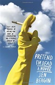 Pretend I'... - Jen Beagin -  Książka z wysyłką do UK