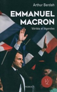 Picture of Emmanuel Macron Vérités & légendes