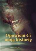 Książka : Opowiem Ci... - A. Maja