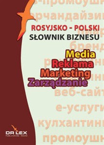 Obrazek Rosyjsko-polski słownik biznesu Media Reklama Marketing Zarządzanie