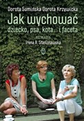 Jak wychow... - Dorota Sumińska, Dorota Krzywicka, Irena A. Stanisławska -  books from Poland