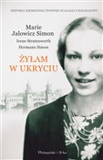Żyłam w uk... - Marie Jalowicz-Simon, Irene Stratenwerth, Hermann Simon -  books from Poland