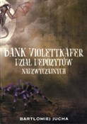 Bank Viole... - Bartłomiej Jucha -  Książka z wysyłką do UK